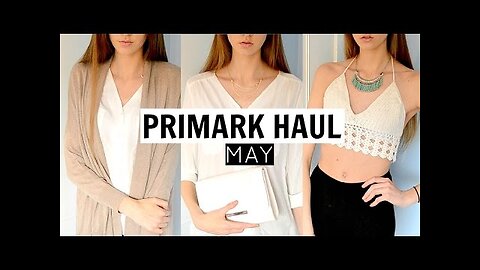 Primark Haul- May