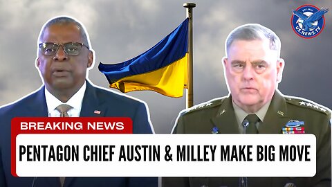 Breaking: Pentagon Chief Austin & Milley Make Big Move After Secret Ukraine Meeting!