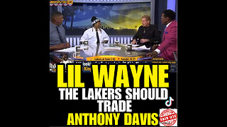 Lil Wayne Believes the Lakers Need to Trade Anthony Davis if They Want to Be a Championship Team…