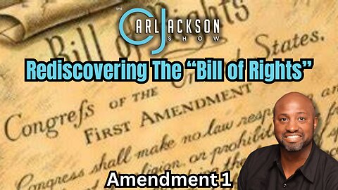 Rediscovering The “Bill of Rights” - Amendment 1