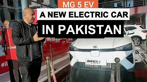 MG-5 EV New Electric Vehicle Station Wagon in Pakistan !