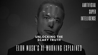 Unlocking the Scary Truth: Elon Musk's AI Warning Explained. AI Revolution. AGI To ASI.
