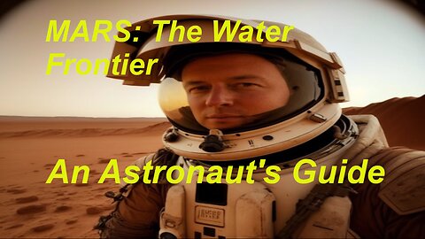 Mars: The Water Frontier: An Astronauts Guide