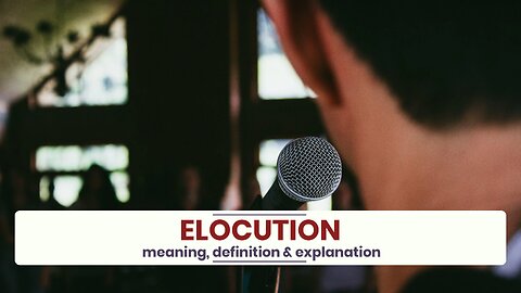 What is ELOCUTION?