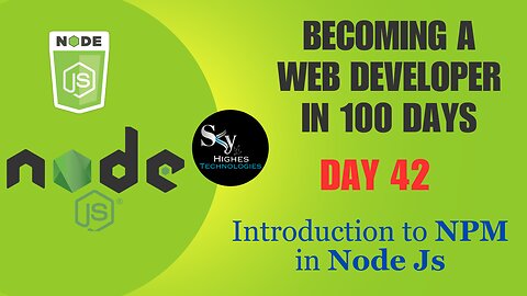 Introduction to NPM in NodeJS | Day 42 | Web development Course 2023 | Skyhighes