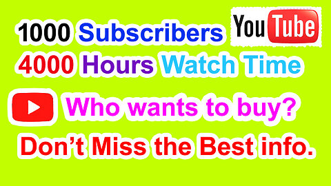 Can i Buy Watch Time YouTube | 4000 hours and 1000 Subscribers