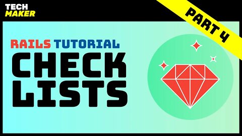 Rails Tutorial | Building a Checklist with Ruby on Rails - Part 4