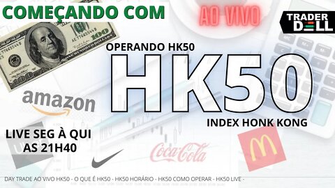 HK50 - OPERANDO HK50 AO VIVO - GERENCIAMENTO DE RISCO COMEÇANDO $100 LIVE PARA INICIANTES HONK KONG