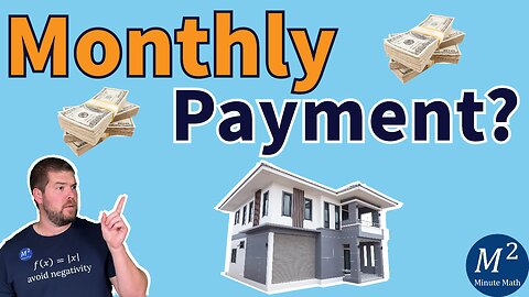 How to Calculate your Monthly Payment on a Mortgage Home Loan using Math - Loans Formula Explained