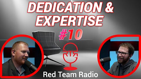 Dedication and Expertise: What It Takes to Be a Sr Red Teamer Ep10