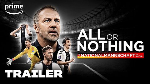 All or Nothing: Die Nationalmannschaft in Katar - Offizieller Trailer | Prime Video