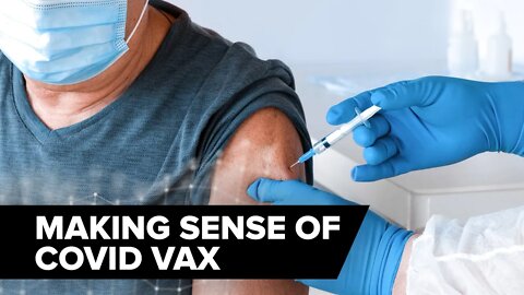 COVID Vaccines: Making Sense of Injuries & Effectiveness (Part 1)