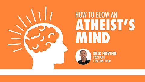 How To Blow An Atheist's Mind | Eric Hovind | Creation Today Show #251