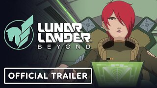 Lunar Lander Beyond - Official Cinematic Trailer