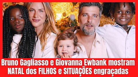 Bruno Gagliasso e Giovanna Ewbank mostram NATAL dos FILHOS e SITUAÇÕES engraçadas(ULTIMAS NOTICIAS)