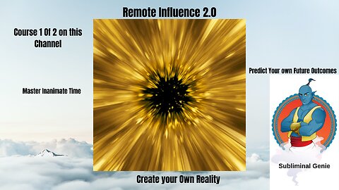 Remote Influence 2.0/Manage Your Probable Future