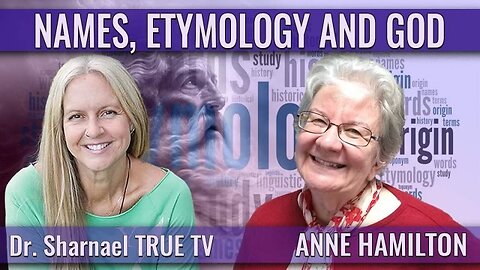 Anne Hamilton & Dr Sharnael Names, Etymology and Gods Poetry