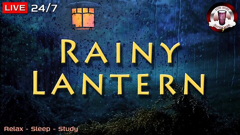 🔴☔ Rainy Lantern: Soothing Rain Sounds for Peaceful Sleep, Relaxation, and Fast Sleep