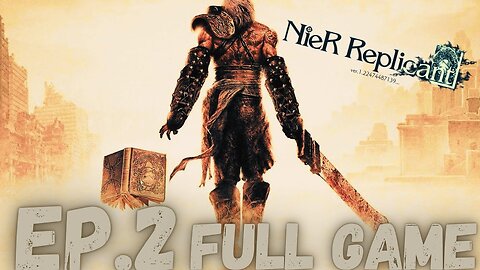 NIER REPLICANT VER.1.22474487139 Gameplay Walkthrough (Story B) EP.2- Nightmare Missions FULL GAME