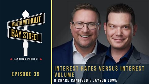 Interest Rates Versus Interest Volume | Wealth Without Bay Street