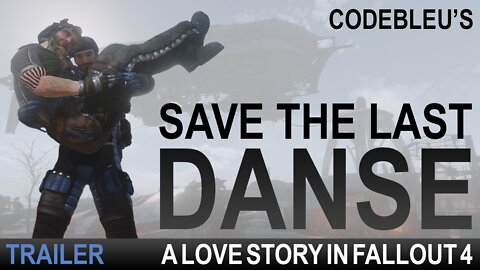 Trailer | Save the Last Danse | Fallout 4