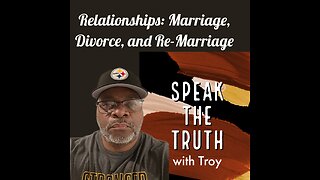 Episode 5: Relationships; Marriage, Divorce, and Re-Marriage