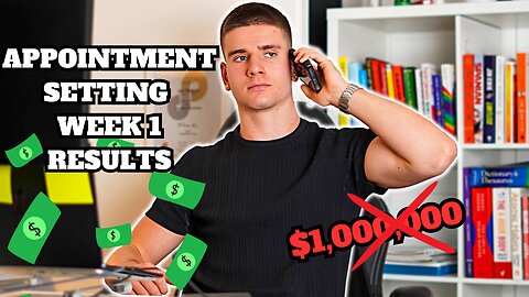 How Much Money Did I Make? Week 1 APPOINTMENT SETTING Results - Road To $10k Per Month