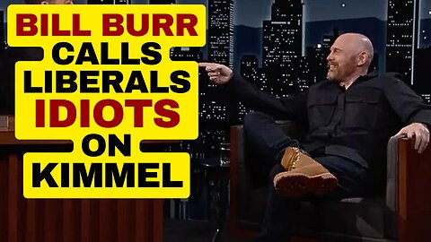 BILL BURR Calls Liberals Idiots On Jimmy Kimmel #billburr