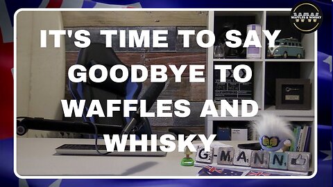 Waffles & Whisky - FINAL EPISODE