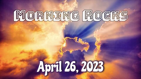 🌄 Morning Rocks - 4.26.23 🐟