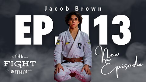 TFW Ep.113 - Jacob "The Bull" Brown | BJJ Brown Belt | BJJ Competitor | Mendes Bros. | AOJ