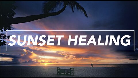 ☀️ Sunset Healing Music ☀️ #8 | Ambient Binaural Beats for Healing, Meditation, Massage, and Focus