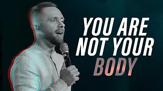 You Are NOT Your Body - Pastor Vlad