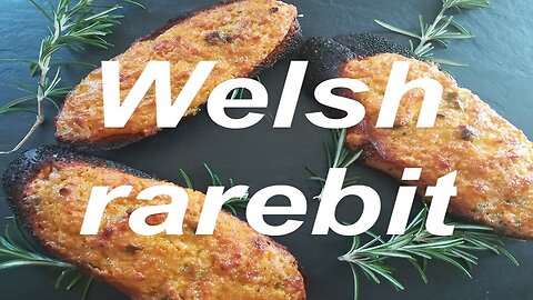 Welsh Rarebit: The Ultimate Cheese On Toast