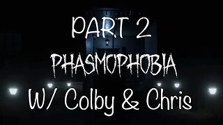 We screamed so much😂(Phasmaphobia) w/Colby & Chris pt.2