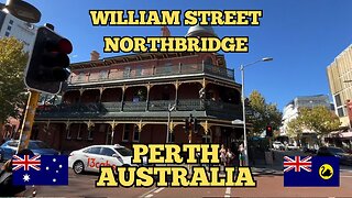 Exploring Perth Australia: A Walking Tour of William Street Northbridge