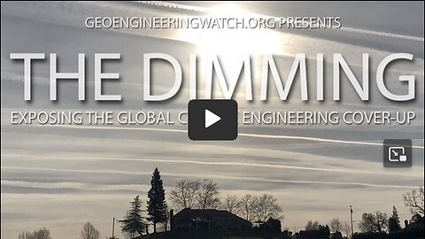 The Dimming, Full Length Climate Engineering Documentary (March 10th, 2021)