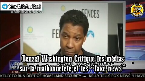 Denzel Washington Critique les médias sur la malhonnêteté et les "fake news"