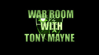 War Room with Tony Mayne