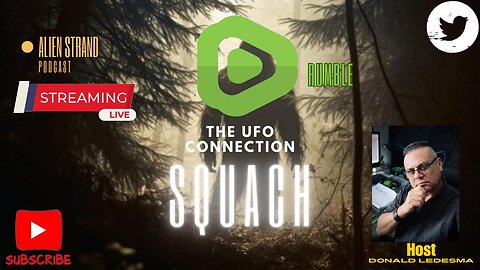 #166-Squach- The UFO Connection #ufo #bigfoot