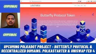 Upcoming Polkadot Project - Butterfly Protocol & Decentralized Domains. Polkastarter & Uniswap Feb 4