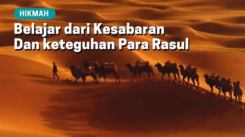 Belajar dari Kesabaran dan Keteguhan Para Rasul