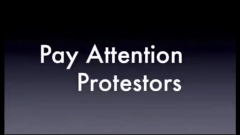 Pay Attention Protestors