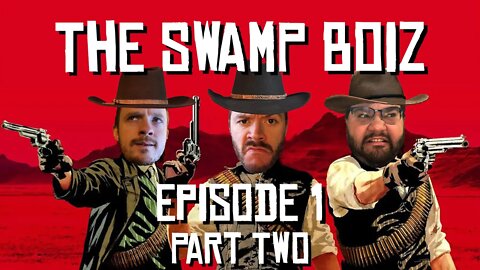 THE SWAMP BOIZ | EPISODE ONE: PART TWO | RED DEAD ONLINE