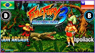 Fatal Fury 3 (JDN ARCADE Vs. hpollack) [Brazil Vs. Chile]