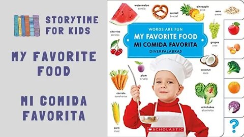 @Storytime for Kids | My Favorite Food • Mi Comida Favorita | Learn Spanish | Bilingual