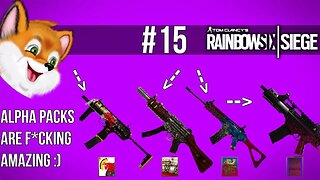 Rainbow Six: Siege #15 (Alpha Packs) | These Things Are Awesome