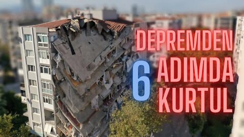 Depremde Hayatta Kalmanın 6 Yolu!