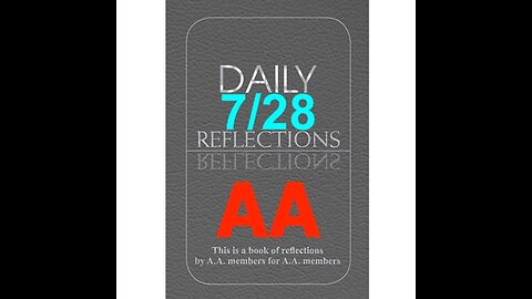 Daily Reflections – July 28 – Alcoholics Anonymous - Read Along