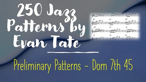 🎺🎺 [TRUMPET JAZZ METHOD] 250 jazz patterns - Preliminary Patterns - Dom 7th 45